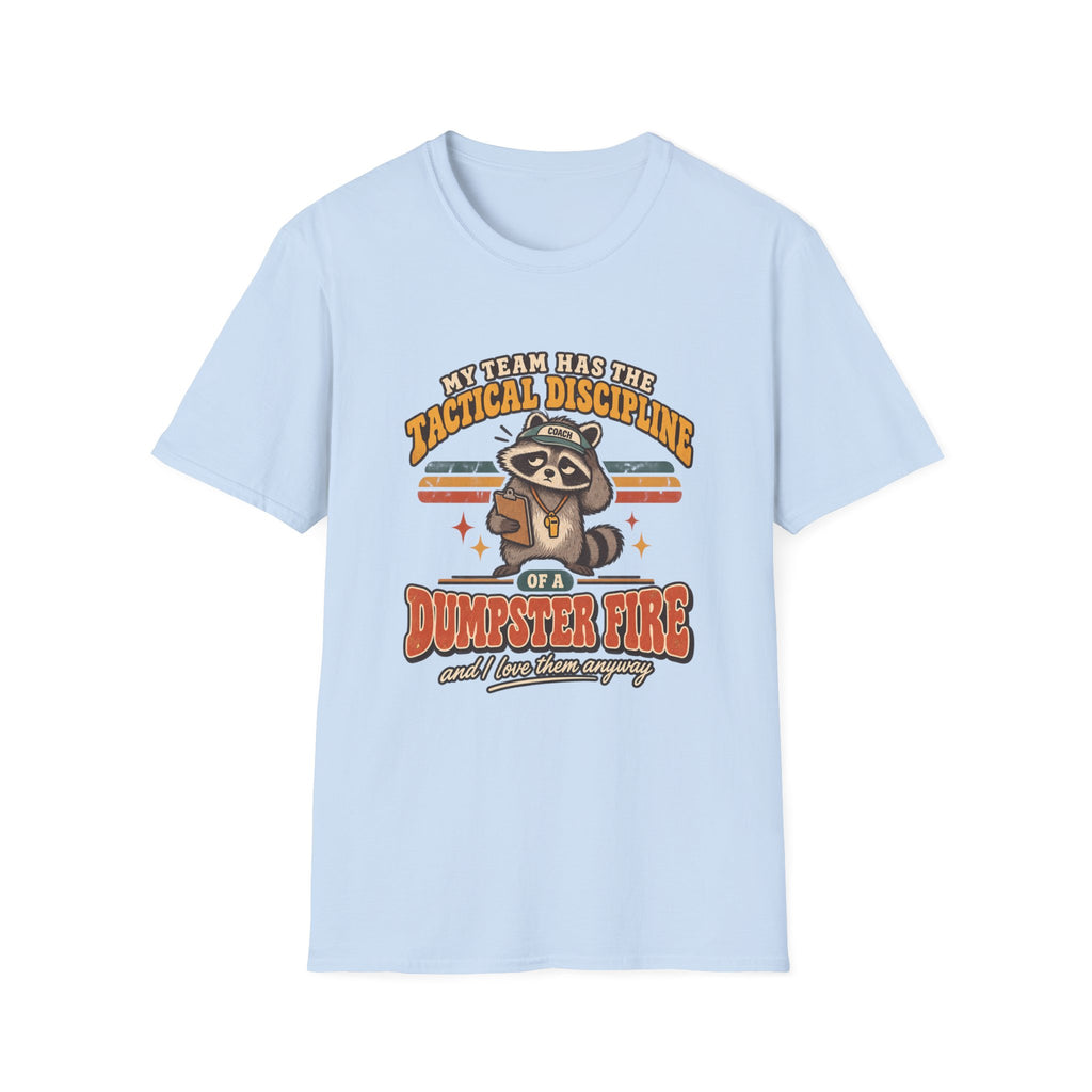 Tactical Discipline Of A Dumpster Fire T-Shirt