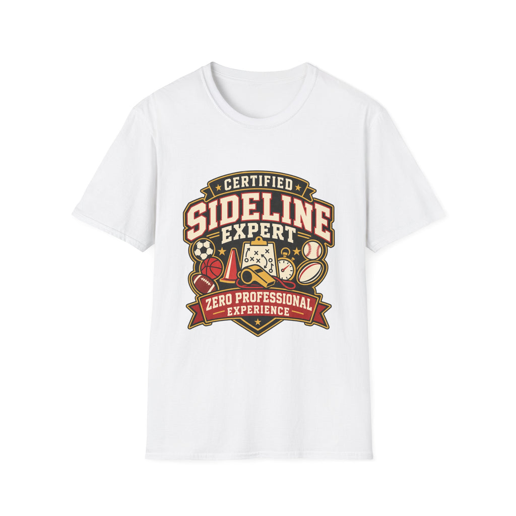 Certified Sideline Expert - Zero Professional Experience T-Shirt