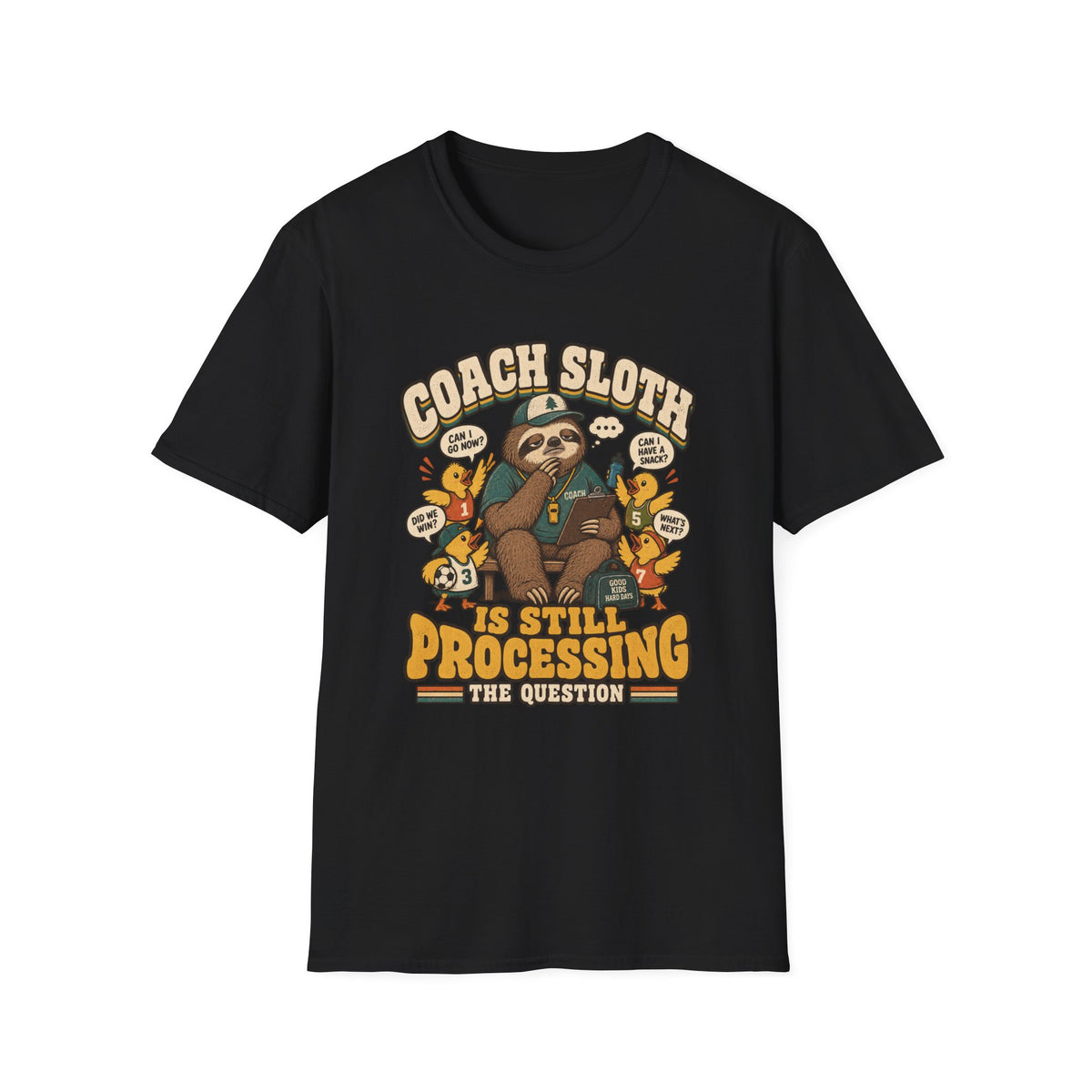 Coach Sloth Is Still Processing The Question T-Shirt