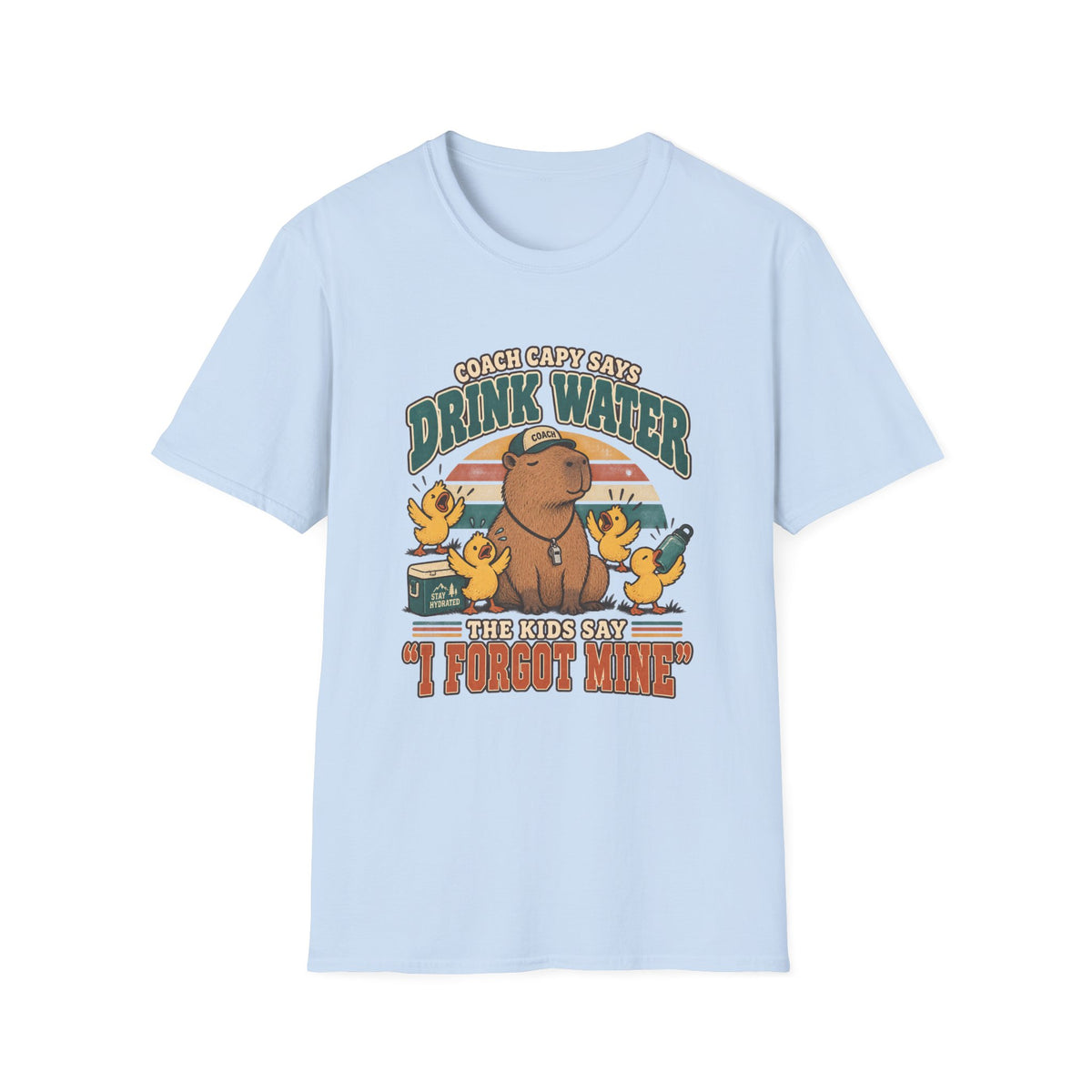 Coach Says Drink Water - The Kids Say I Forgot Mine T-Shirt