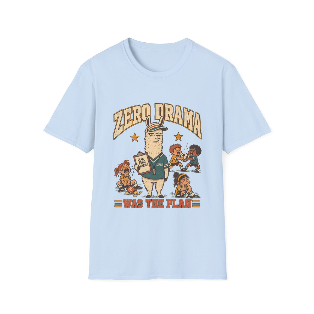Zero Drama Was The Plan T-Shirt