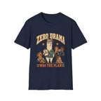 Zero Drama Was The Plan T-Shirt