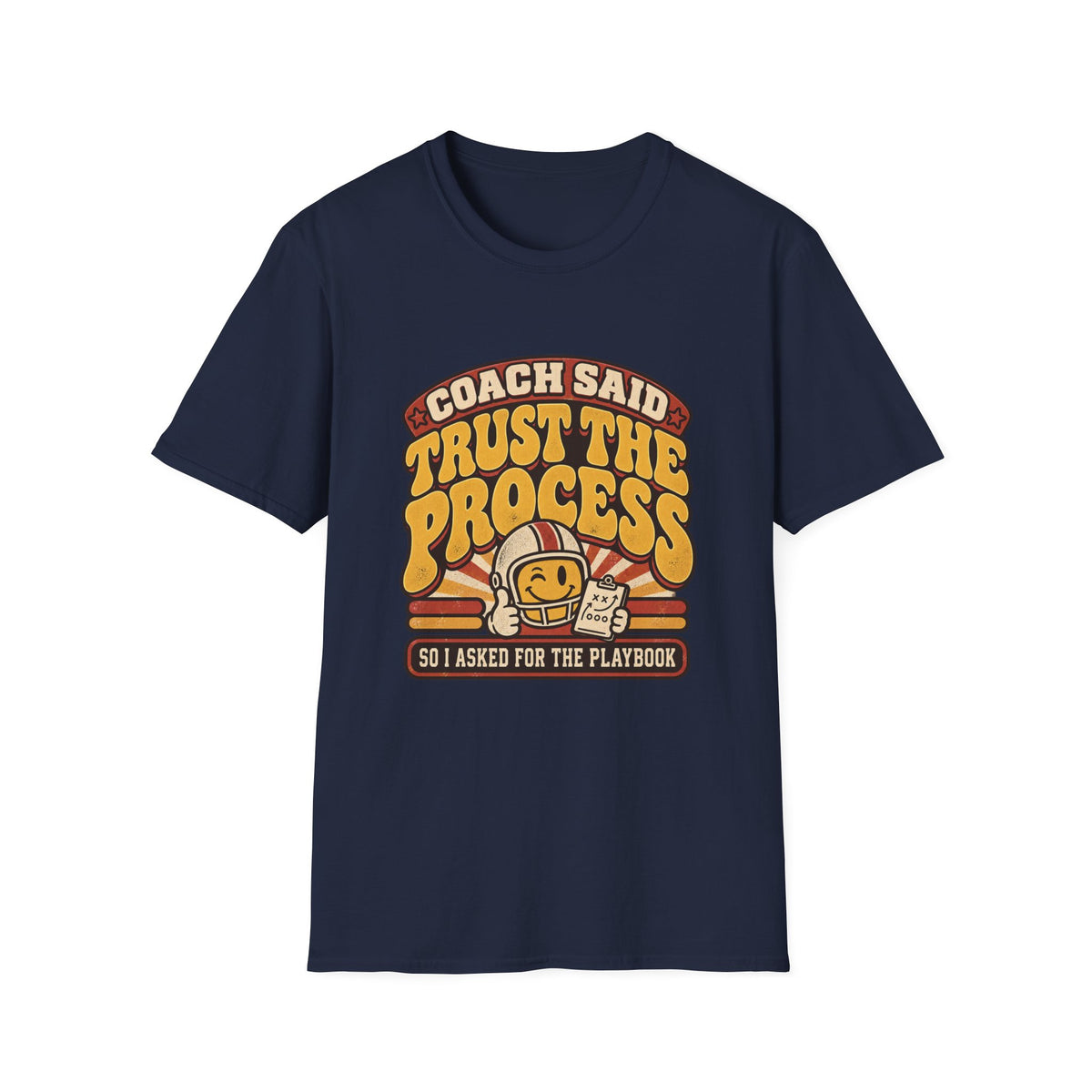 Coach Said Trust The Process - So I Asked For The Playbook T-Shirt