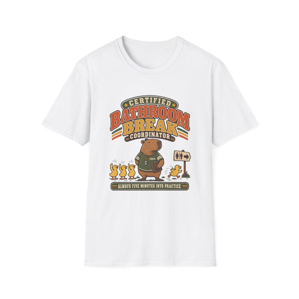Certified Bathroom Break Coordinator - Always Five Minutes Into Practice T-Shirt
