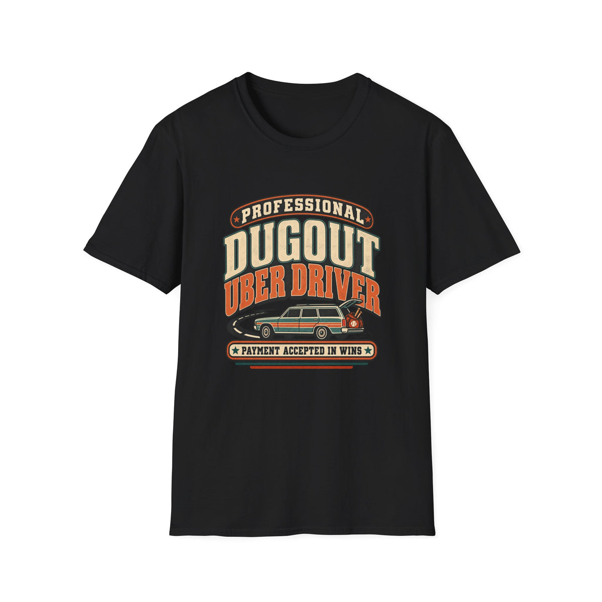 Professional Dugout Uber Driver - Payment Accepted In Wins T-Shirt