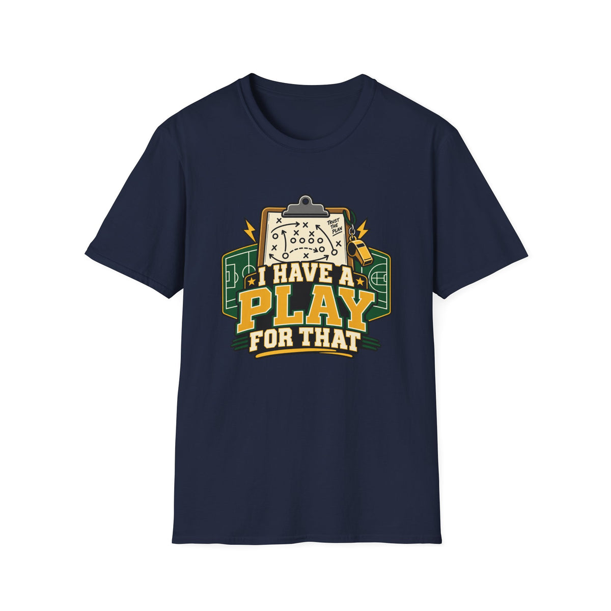I Have A Play For That T-Shirt