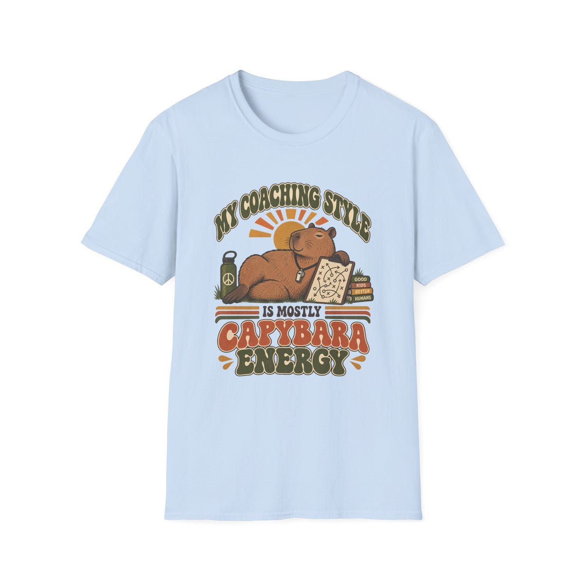 My Coaching Style Is Mostly Capybara Energy T-Shirt