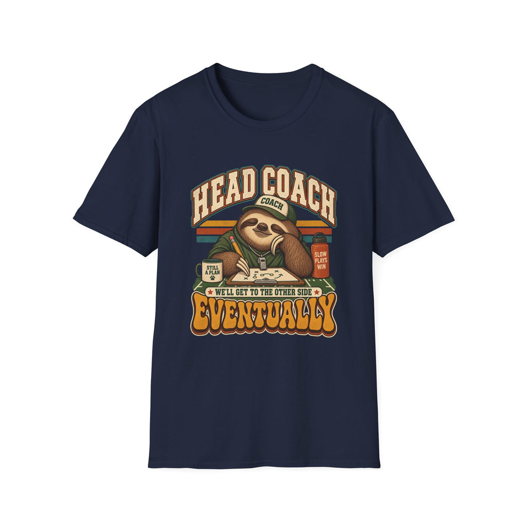 Head Coach - We'll Get To The Other Side Eventually T-Shirt