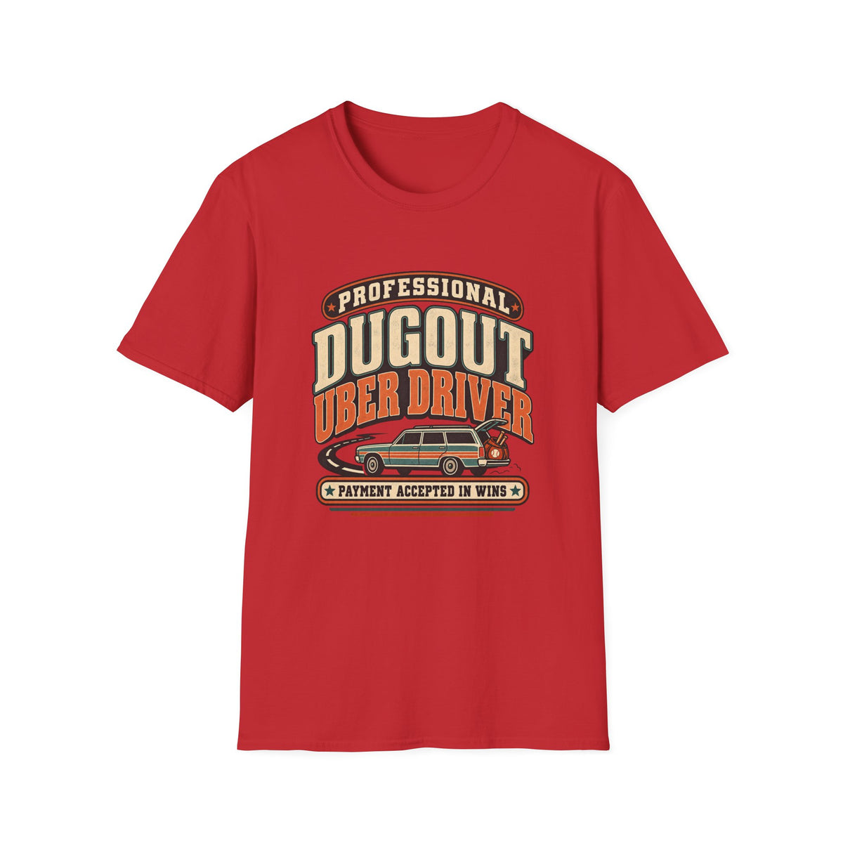 Professional Dugout Uber Driver - Payment Accepted In Wins T-Shirt