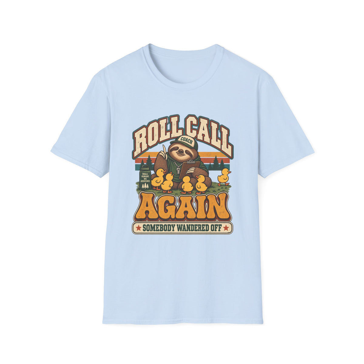Roll Call Again - Somebody Wandered Off T-Shirt