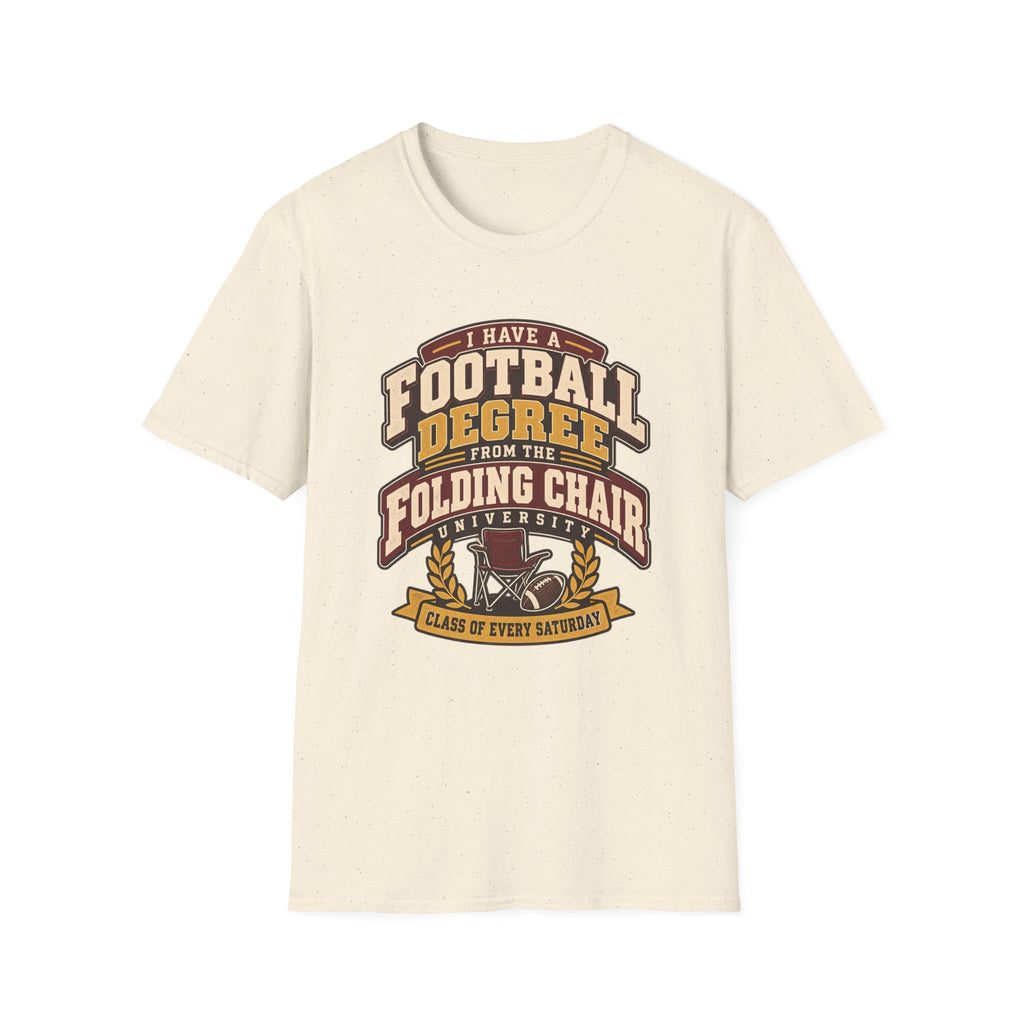 I Have A Football Degree From The Folding Chair University T-Shirt