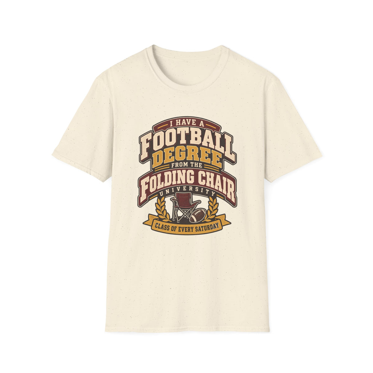 I Have A Football Degree From The Folding Chair University T-Shirt