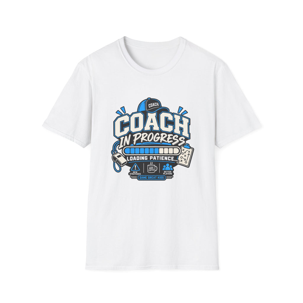 Coach In Progress - Loading Patience T-Shirt
