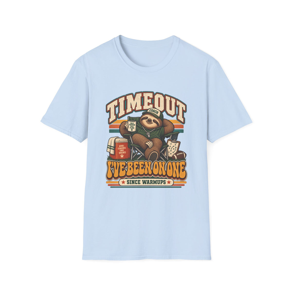 Timeout - I've Been On One Since Warmups T-Shirt