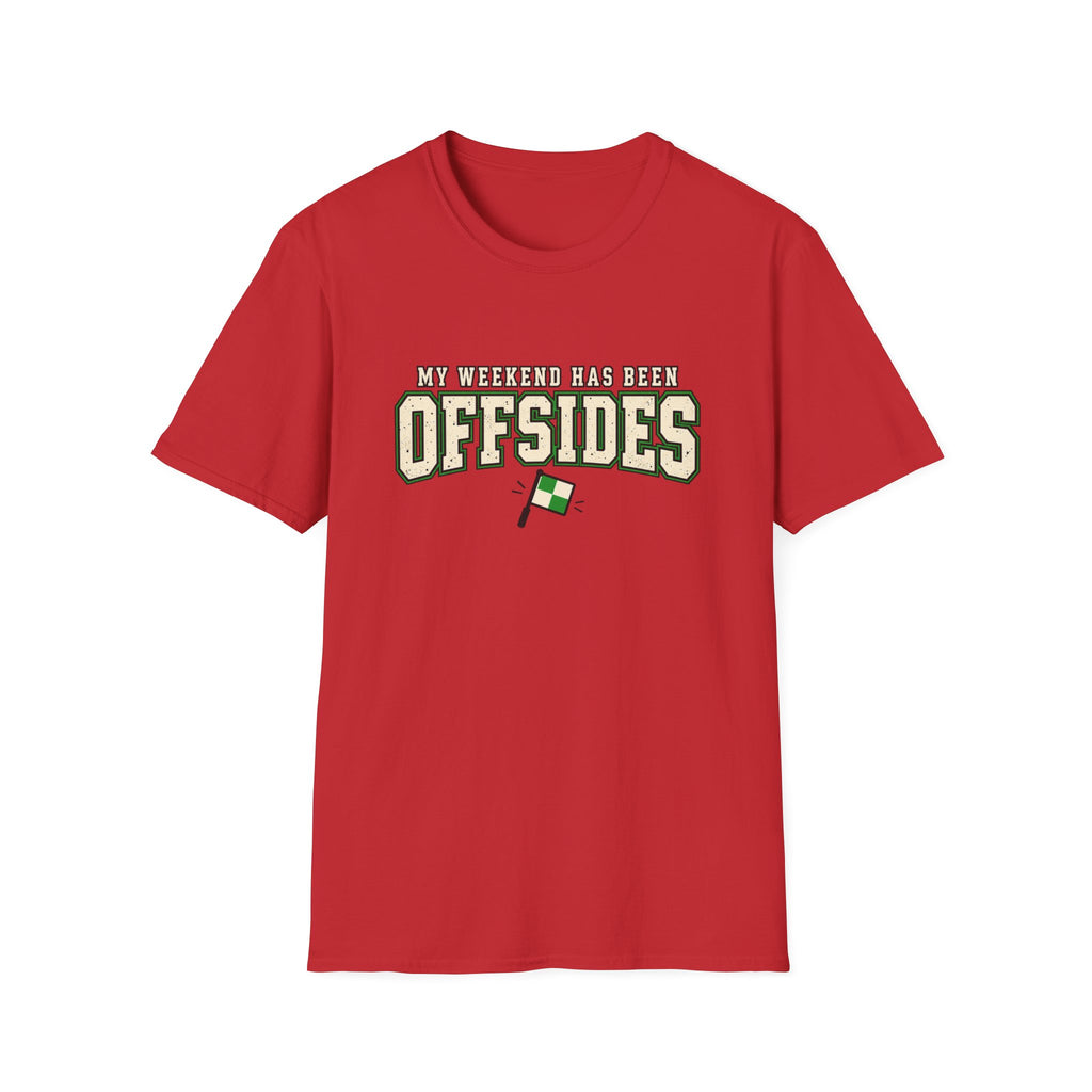My Weekend Has Been Offsides T-Shirt