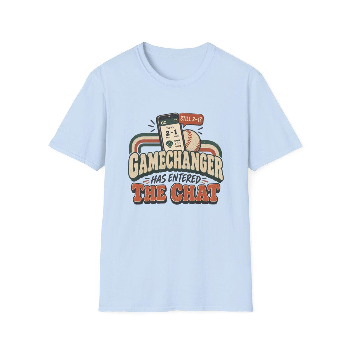 Gamechanger Has Entered The Chat T-Shirt
