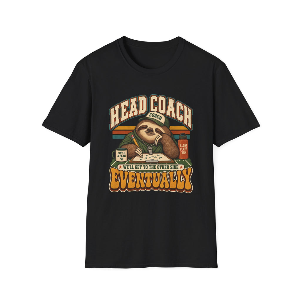 Head Coach - We'll Get To The Other Side Eventually T-Shirt