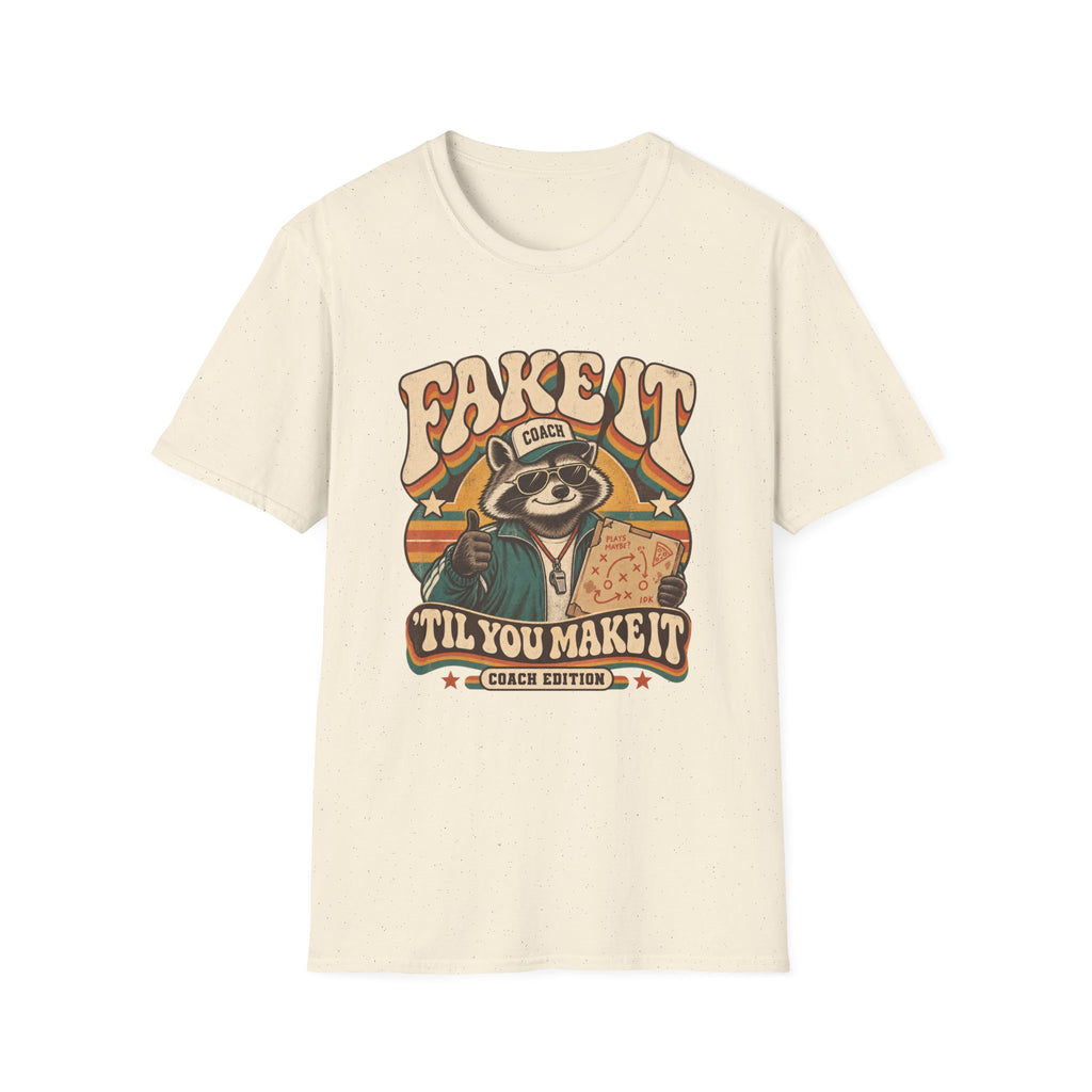 Fake It Til You Make It T-Shirt