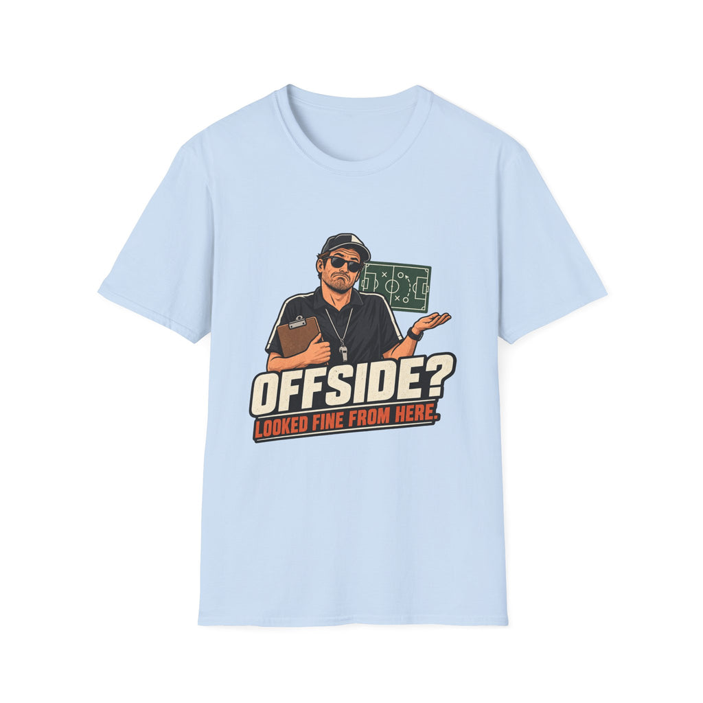 Offside Looked Fine From Here T-Shirt