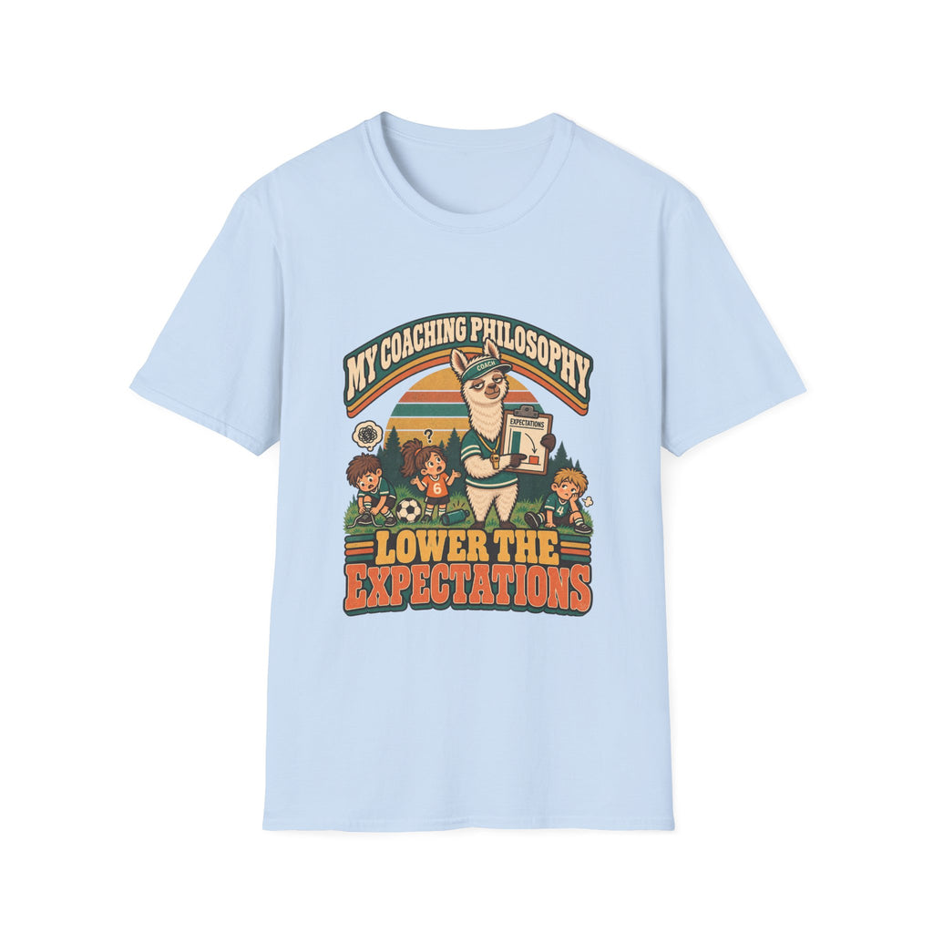 My Coaching Philosophy Lower The Expectations T-Shirt
