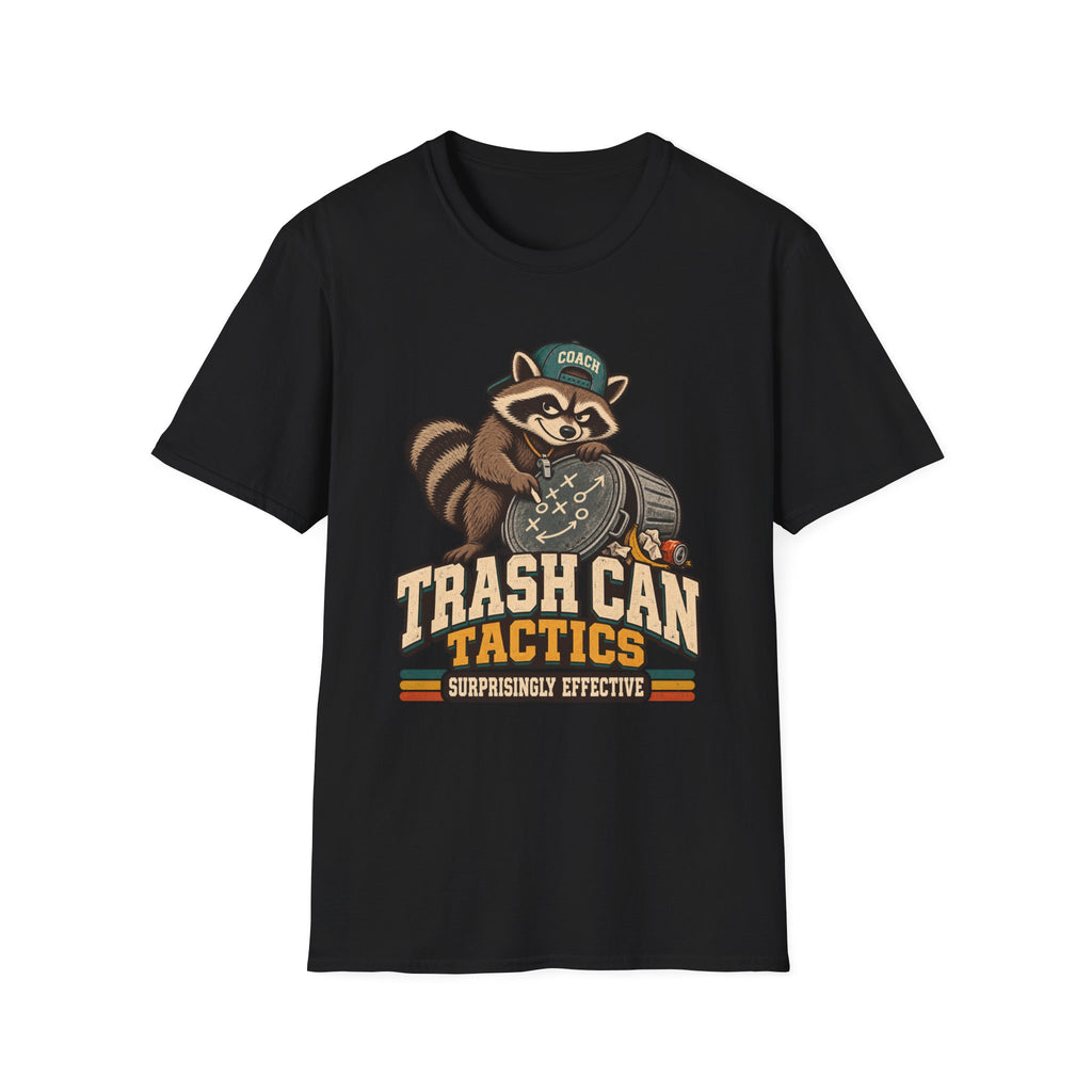 Trash Can Tactics - Surprisingly Effective T-Shirt