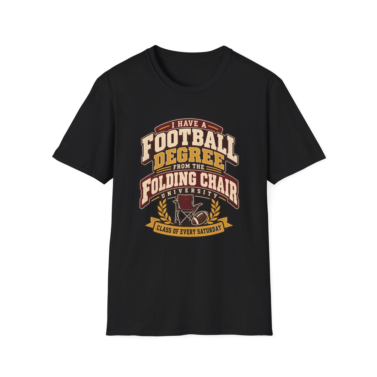 I Have A Football Degree From The Folding Chair University T-Shirt