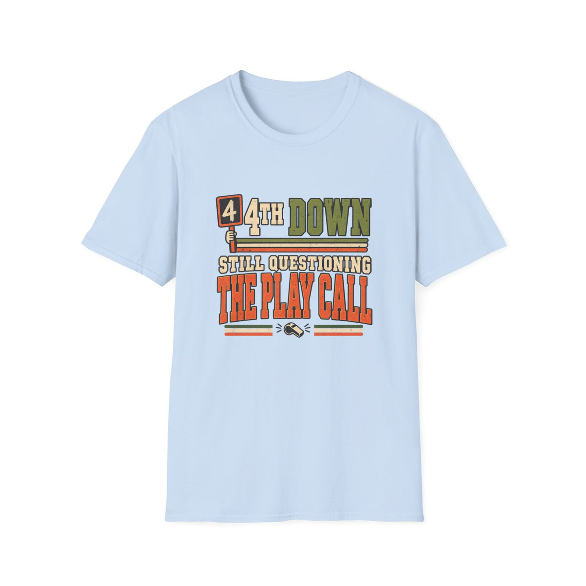 4th Down - Still Questioning The Play Call T-Shirt