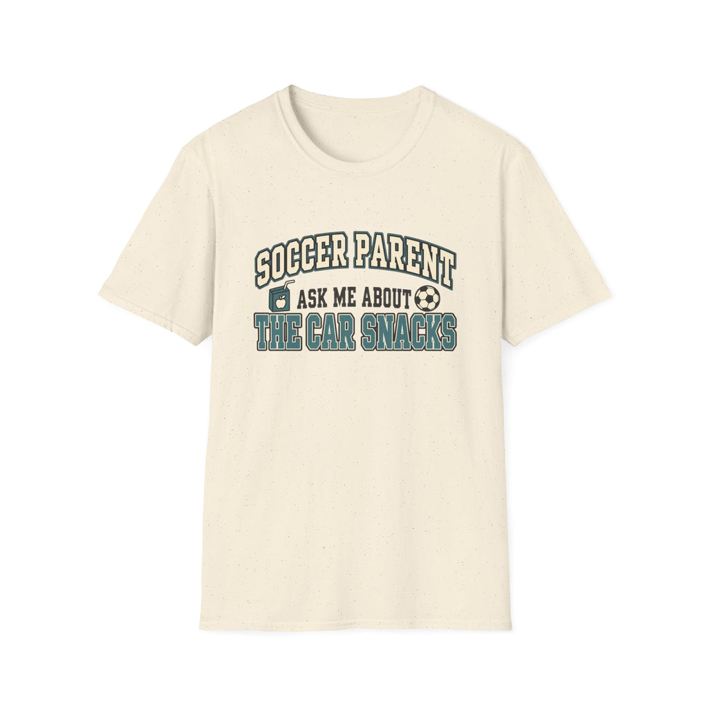 Soccer Parent - Ask Me About The Car Snacks T-Shirt
