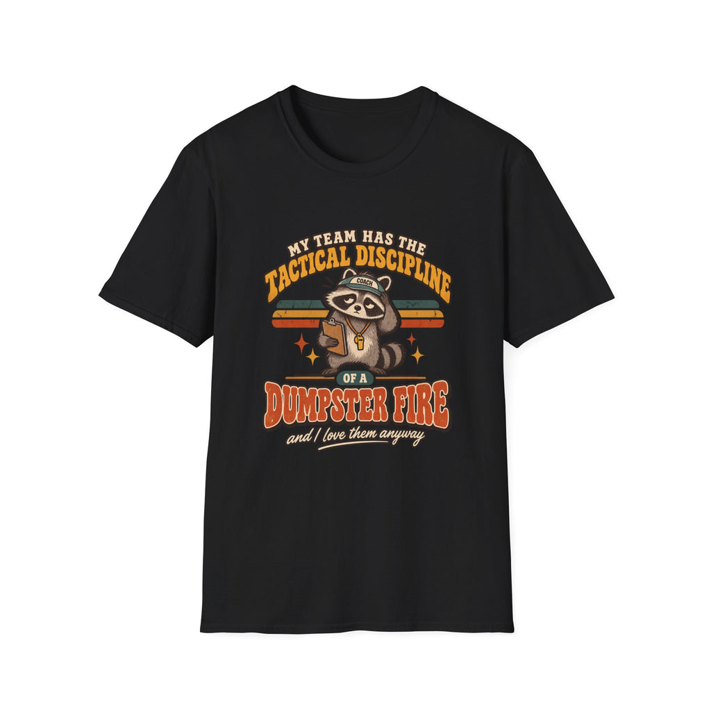Tactical Discipline Of A Dumpster Fire T-Shirt