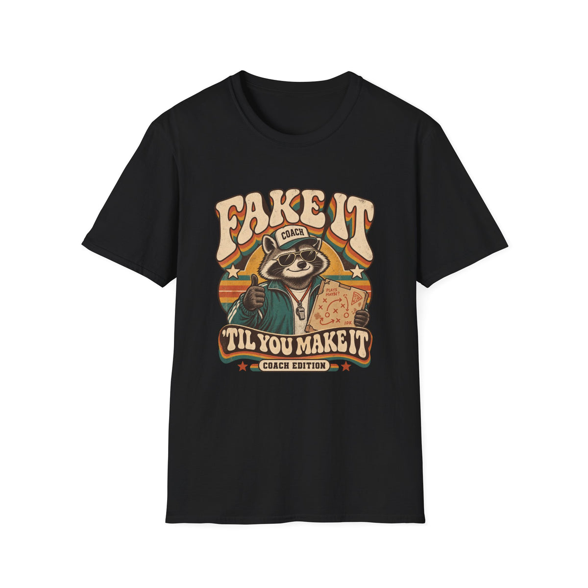 Fake It Til You Make It T-Shirt